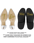 Wedding Day Shoe Decals - "I Do" & "Me Too" (GOLD)