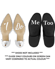 Wedding Day Shoe Decals - "I Do" & "Me Too" (WHITE)