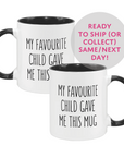 My Favourite Child Gave Me This Mug