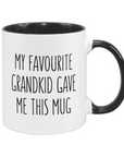 My Favourite Grandkid Gave Me This Mug