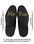 Wedding Day Shoe Decals - "I Do" & "Me Too" (GOLD)