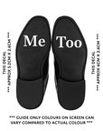 Wedding Day Shoe Decals - "I Do" (BLACK) & "Me Too" (WHITE)