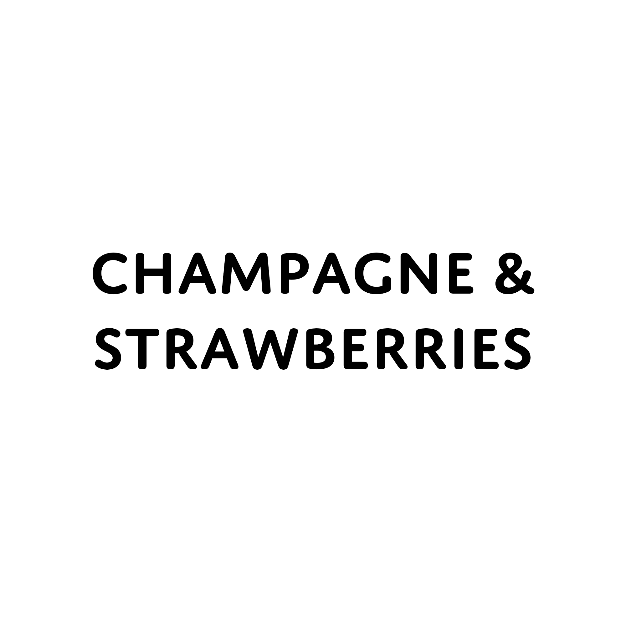 Champagne & Strawberries