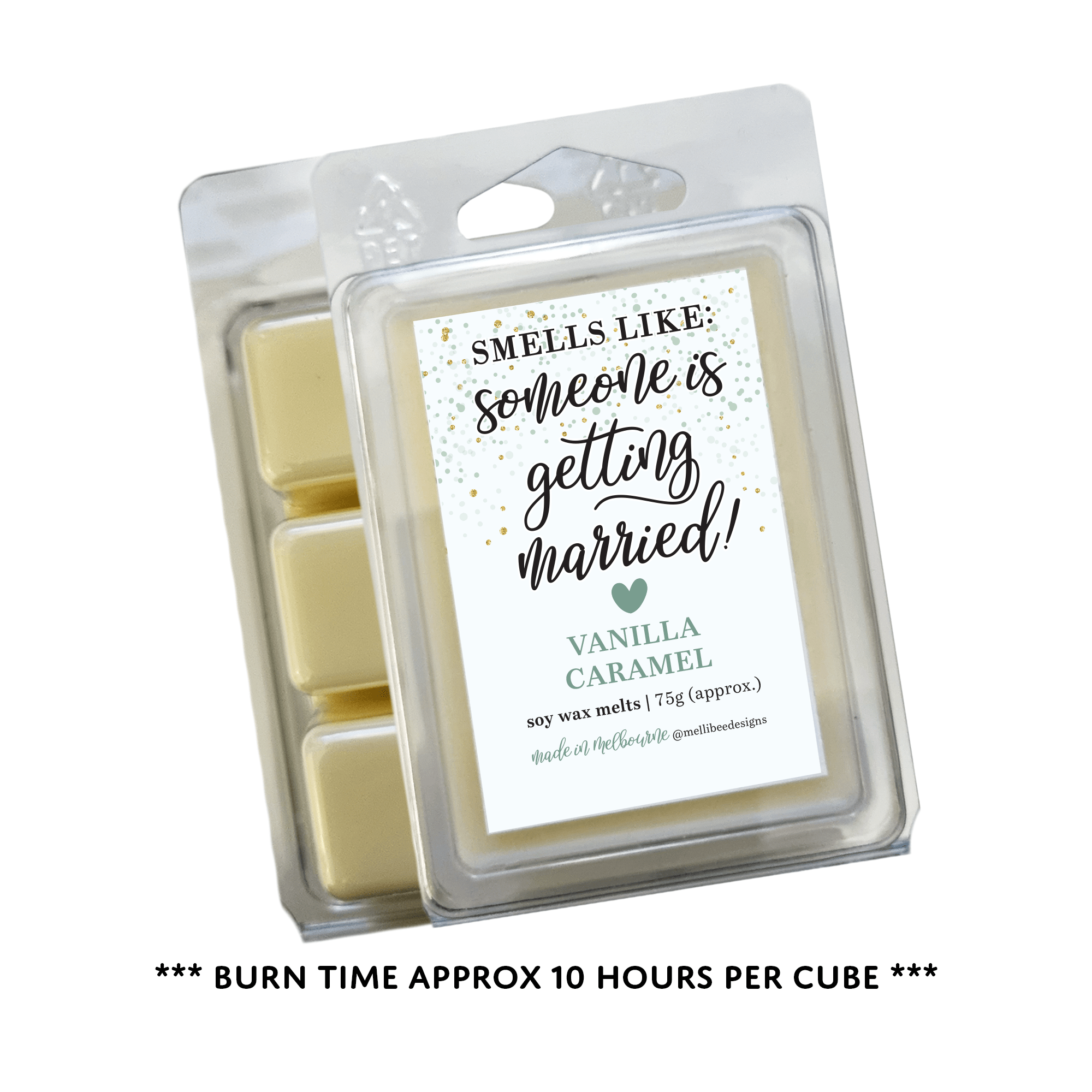 "Smells Like Someone Is Getting Married" Soy Wax Melts (Vanilla Caramel)