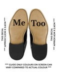 Wedding Day Shoe Decals - "I Do" (WHITE) & "Me Too" (BLACK)