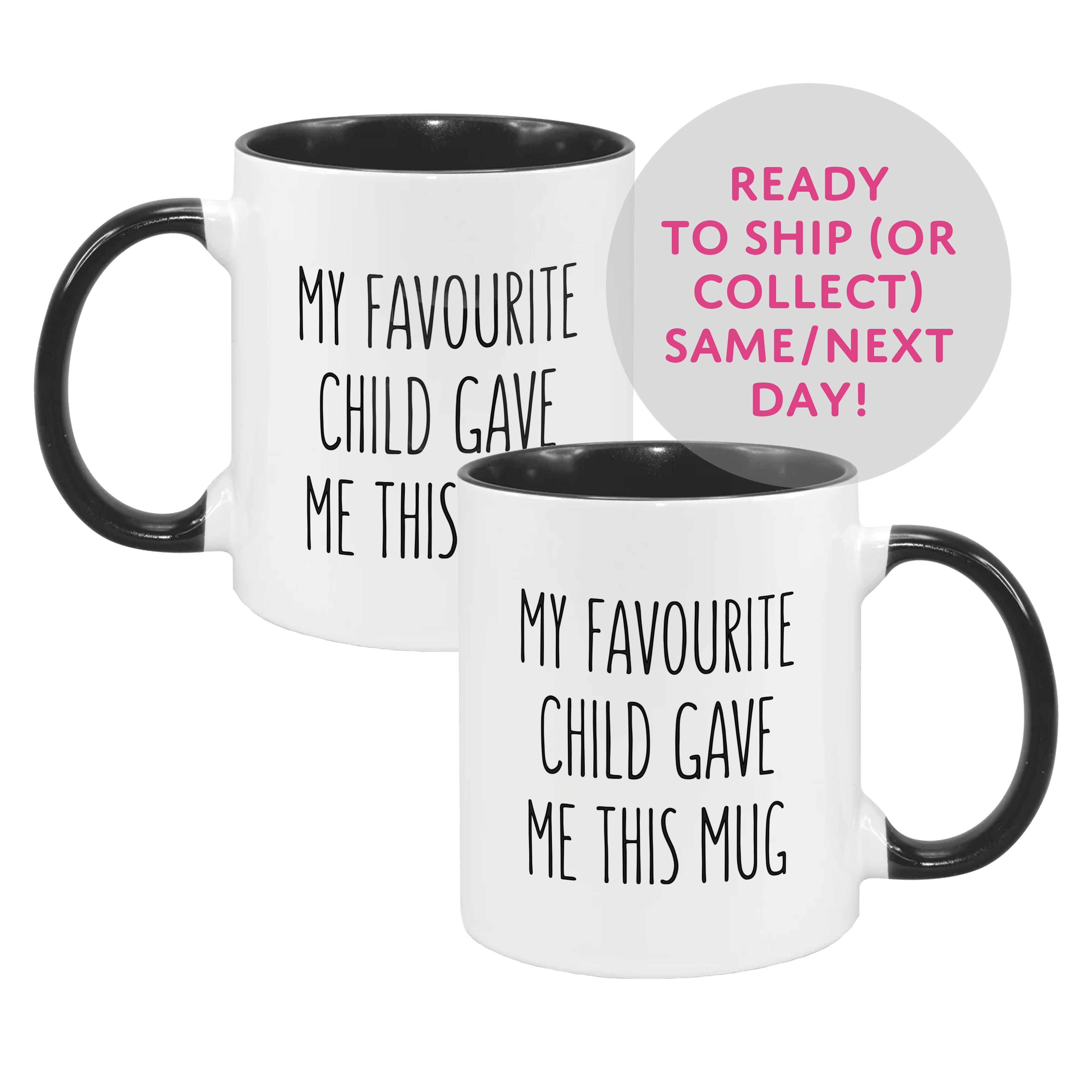 My Favourite Child Gave Me This Mug