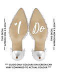 Wedding Day Shoe Decals - "I Do" (WHITE) & "Me Too" (BLACK)